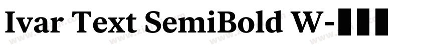 Ivar Text SemiBold W字体转换